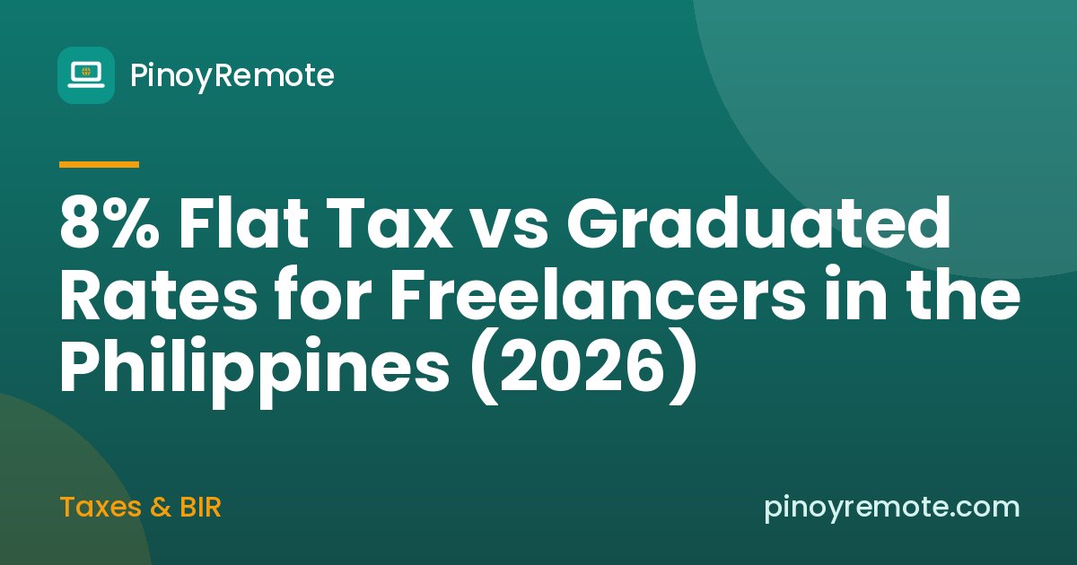 8% Flat Tax vs Graduated Rates for Freelancers in the Philippines (2026)