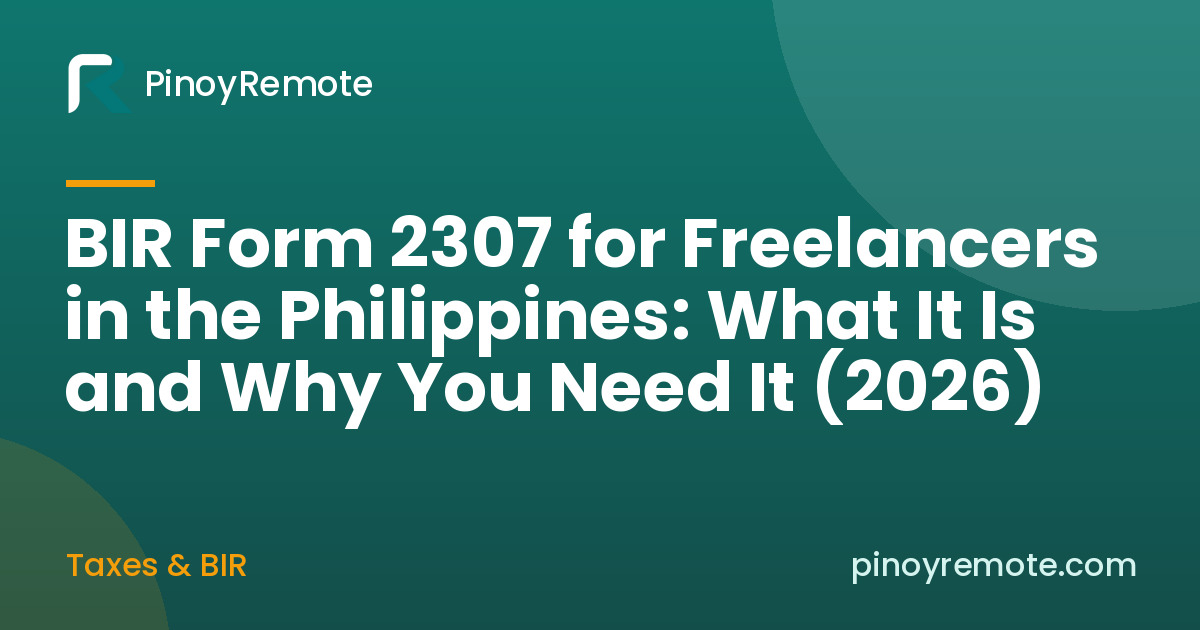 BIR Form 2307 for freelancers in the Philippines, creditable withholding tax guide for 2026