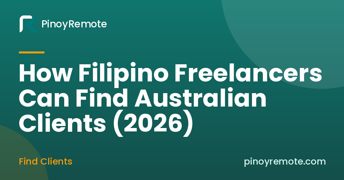 How Filipino Freelancers Can Find Australian Clients (2026)
