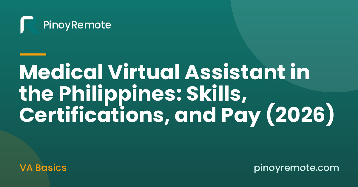 Medical Virtual Assistant in the Philippines: Skills, Certifications, and Pay (2026)