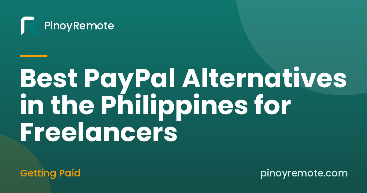 Best PayPal alternatives in the Philippines for freelancers: Wise, Payoneer, and GoTyme compared