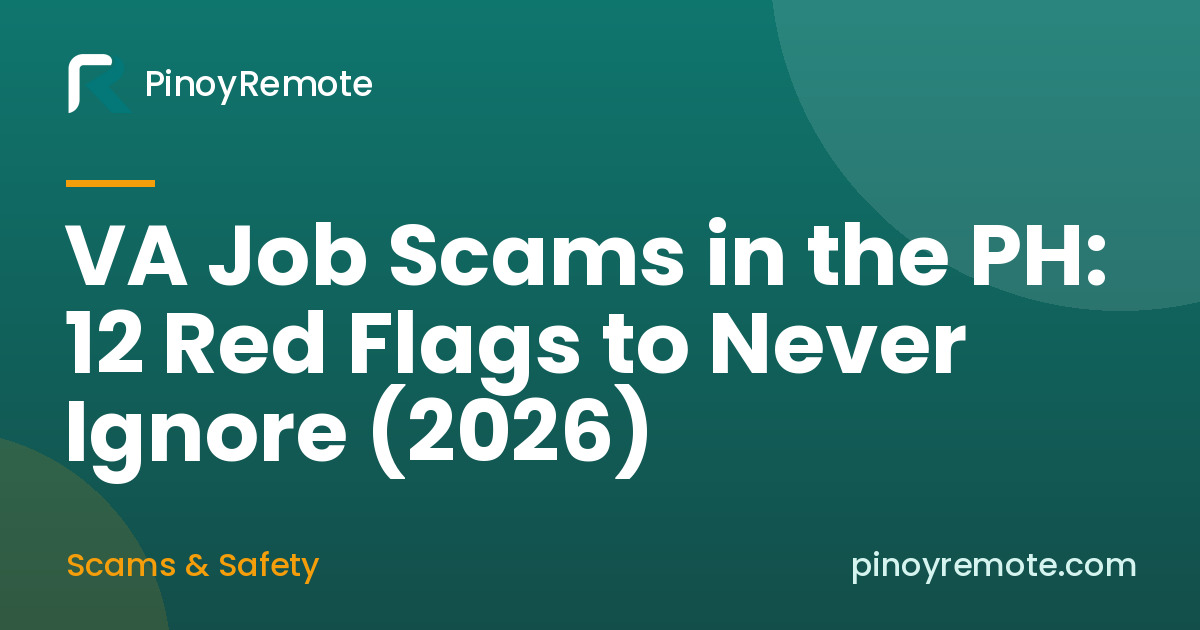 VA Job Scams in the PH: 12 Red Flags to Never Ignore (2026)