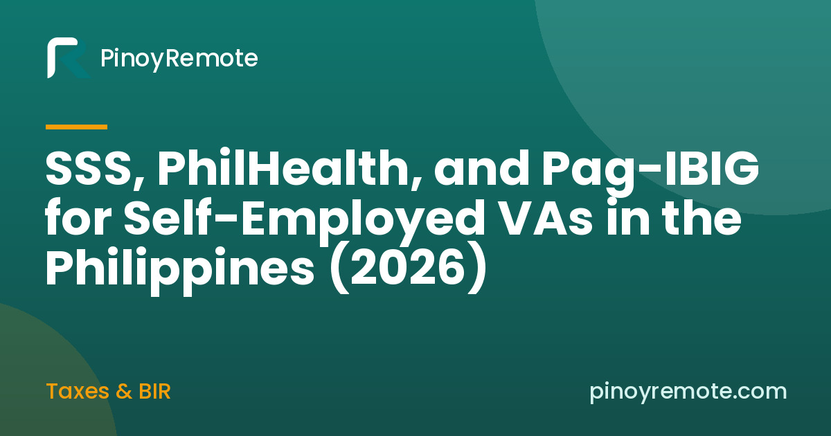 PinoyRemote guide: SSS, PhilHealth, and Pag-IBIG for Self-Employed VAs in the Philippines (2026)