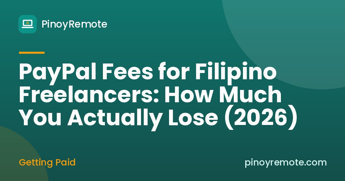 PayPal Fees for Filipino Freelancers: How Much You Actually Lose (2026)