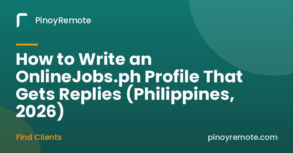 PinoyRemote guide: How to Write an OnlineJobs.ph Profile That Gets Replies (Philippines, 2026)