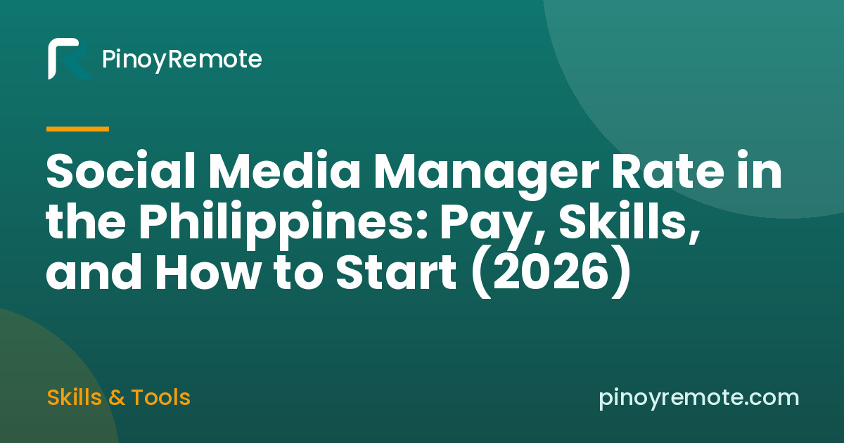 Social Media Manager Rate in the Philippines: Pay, Skills, and How to Start (2026)