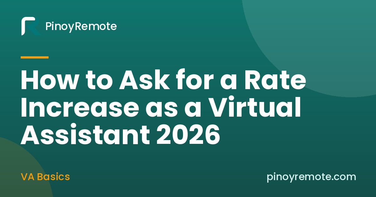 How to Ask for a Rate Increase as a Long-Term Virtual Assistant (Philippines, 2026)