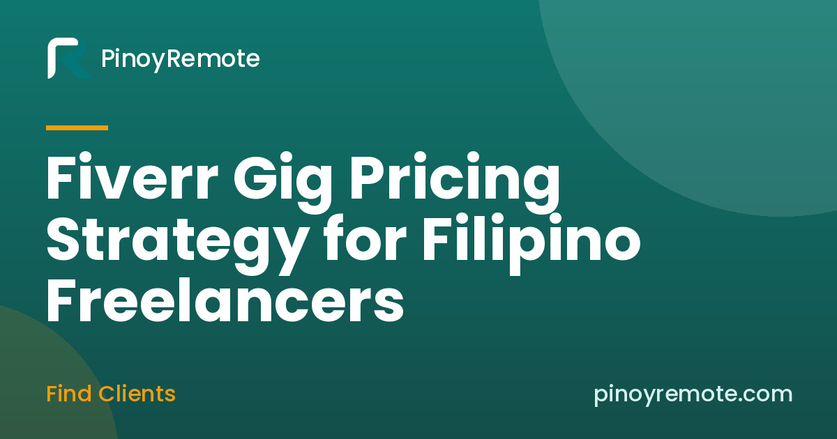 Fiverr Gig Pricing Strategy for Filipino Freelancers: How to Stand Out in 2026