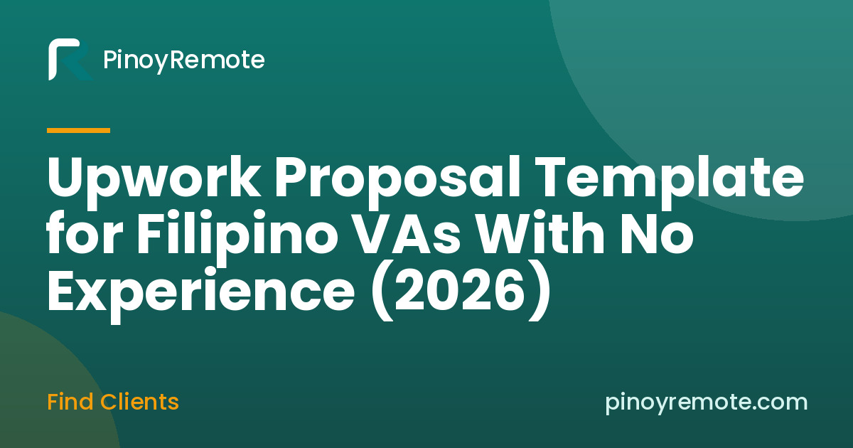 Upwork proposal template for a Filipino VA with no experience