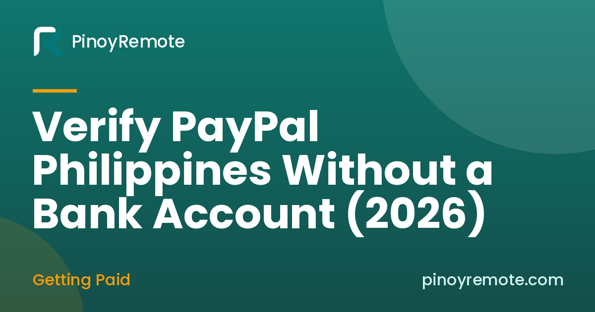 Verify PayPal Philippines Without a Bank Account (2026)